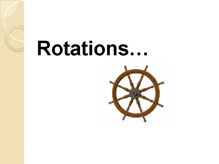 Rotations… 