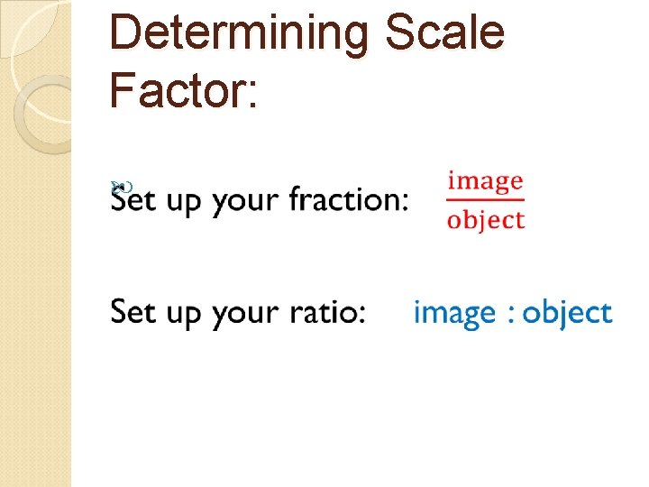 Determining Scale Factor: 