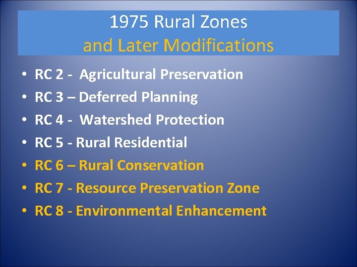 1975 Rural Zones and Later Modifications • • RC 2 - Agricultural Preservation RC