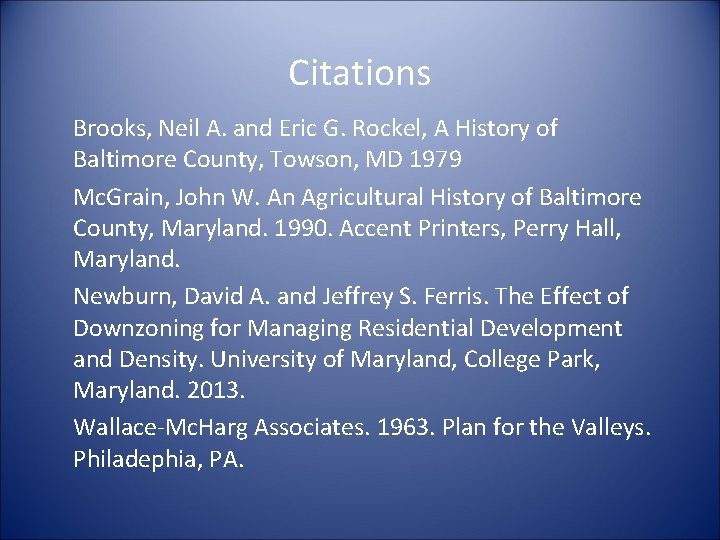 Citations Brooks, Neil A. and Eric G. Rockel, A History of Baltimore County, Towson,