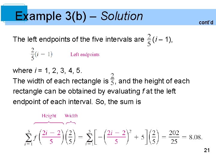 Example 3(b) – Solution The left endpoints of the five intervals are cont’d (i
