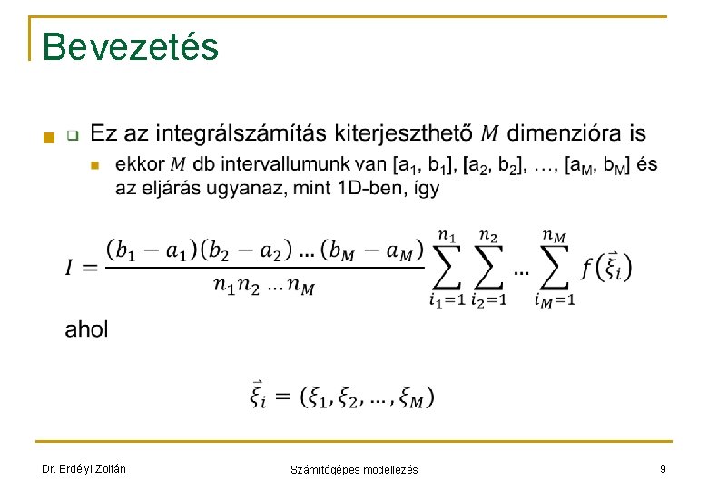 Bevezetés n Dr. Erdélyi Zoltán Számítógépes modellezés 9 