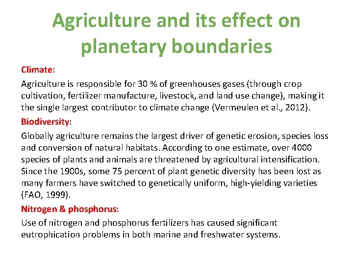 Agriculture and its effect on planetary boundaries Climate: Agriculture is responsible for 30 %