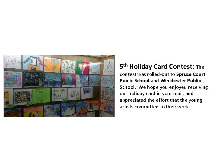 5 th Holiday Card Contest: The contest was rolled-out to Spruce Court Public School