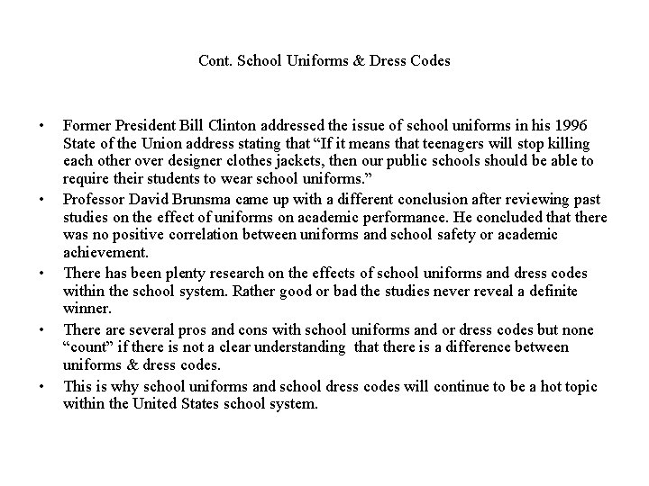 Cont. School Uniforms & Dress Codes • • • Former President Bill Clinton addressed