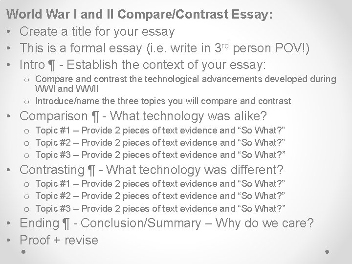 World War I and II Compare/Contrast Essay: • Create a title for your essay