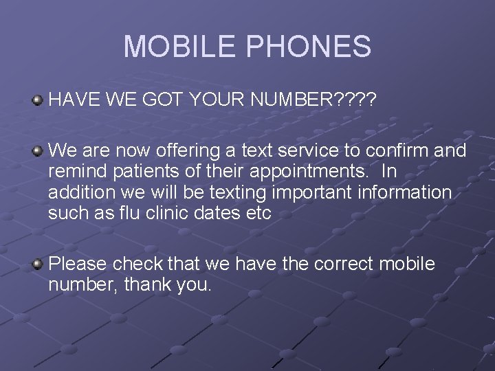 MOBILE PHONES HAVE WE GOT YOUR NUMBER? ? We are now offering a text