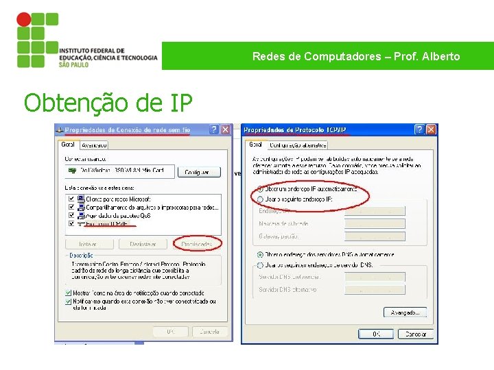 Redes de Computadores – Prof. Alberto Obtenção de IP 