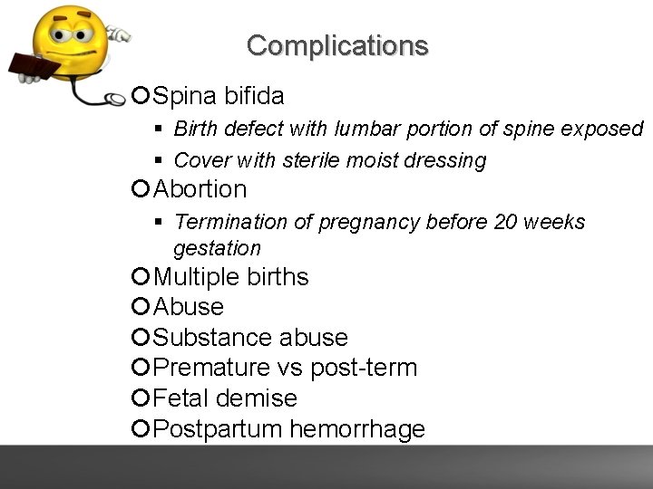 Complications Spina bifida Birth defect with lumbar portion of spine exposed Cover with sterile