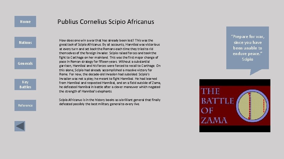 Home Nations Generals Key Battles Reference Publius Cornelius Scipio Africanus How does one win