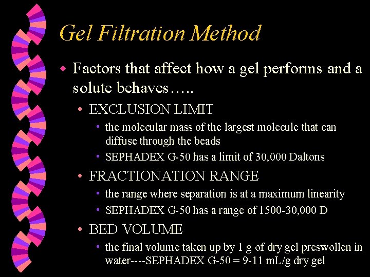 Gel Filtration Method w Factors that affect how a gel performs and a solute