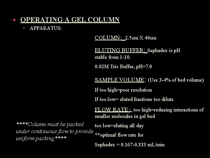w OPERATING A GEL COLUMN • APPARATUS: COLUMN: 2. 5 cm X 40 cm