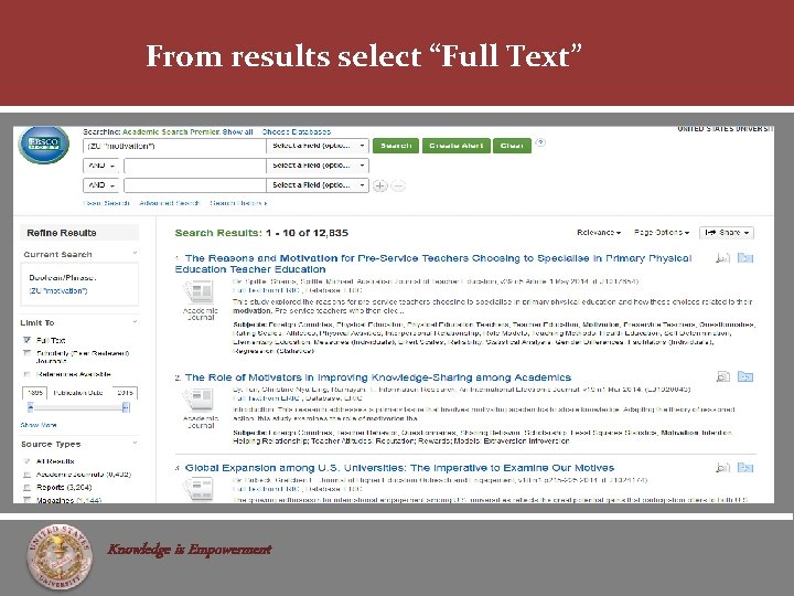 From results select “Full Text” Knowledge is Empowerment 