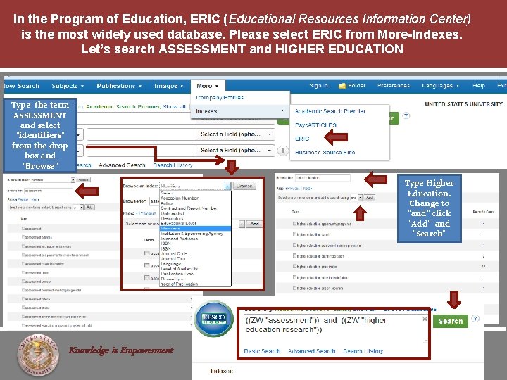 In the Program of Education, ERIC (Educational Resources Information Center) is the most widely