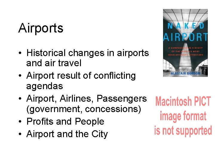 Airports • Historical changes in airports and air travel • Airport result of conflicting