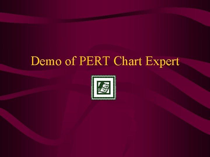 Demo of PERT Chart Expert 