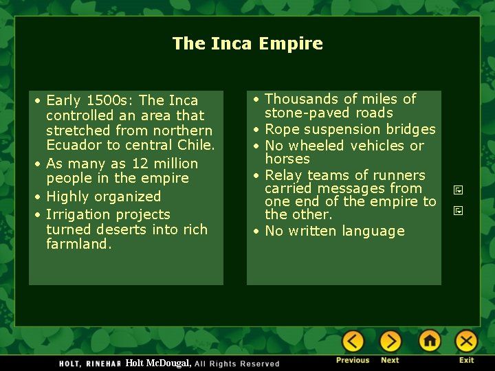 The Inca Empire • Early 1500 s: The Inca controlled an area that stretched