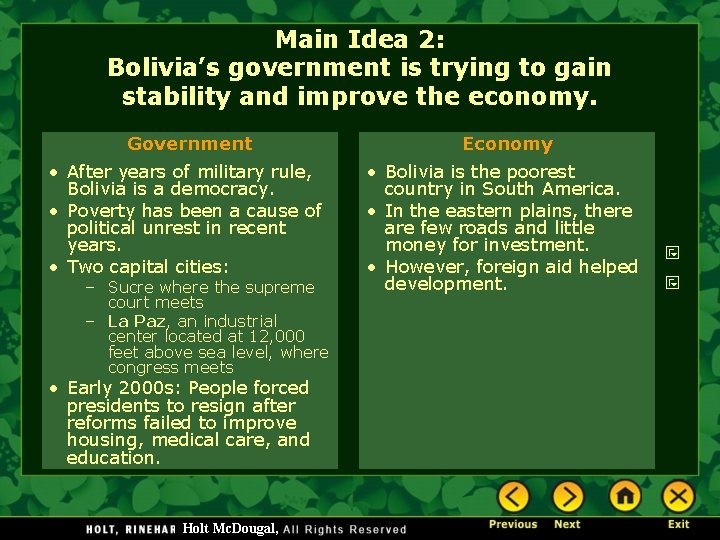 Main Idea 2: Bolivia’s government is trying to gain stability and improve the economy.