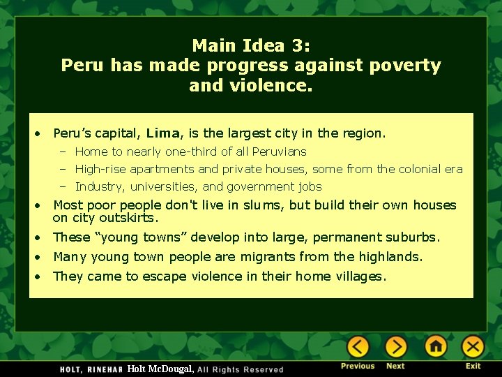 Main Idea 3: Peru has made progress against poverty and violence. • Peru’s capital,