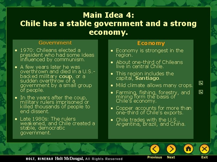 Main Idea 4: Chile has a stable government and a strong economy. Government Economy