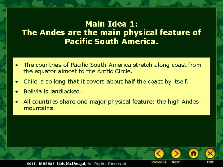 Main Idea 1: The Andes are the main physical feature of Pacific South America.