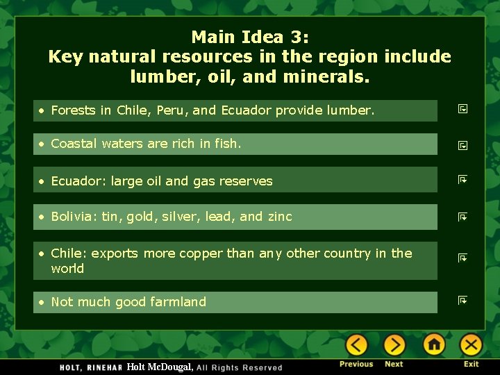 Main Idea 3: Key natural resources in the region include lumber, oil, and minerals.