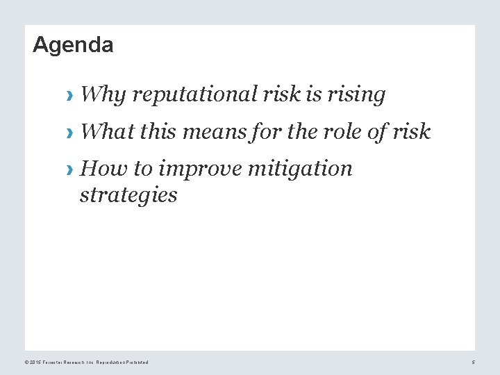 Agenda › Why reputational risk is rising › What this means for the role