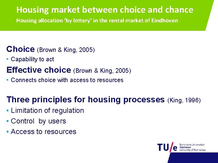 Housing market between choice and chance Housing allocation ‘by lottery’ in the rental market