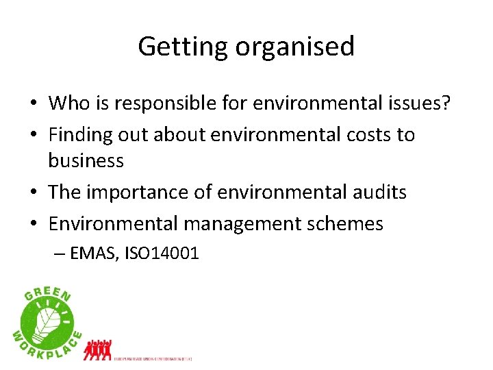 Getting organised • Who is responsible for environmental issues? • Finding out about environmental