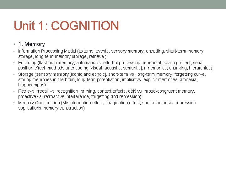 Unit 1: COGNITION • 1. Memory • Information Processing Model (external events, sensory memory, Unit 1: COGNITION • 1. Memory • Information Processing Model (external events, sensory memory,