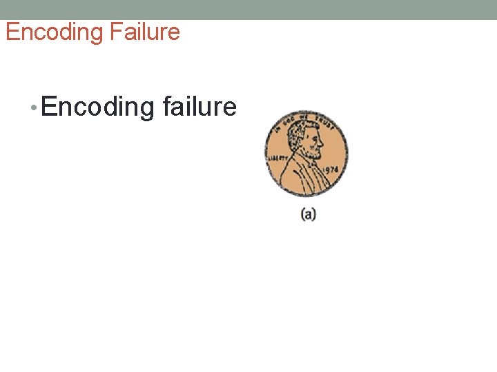 Encoding Failure • Encoding failure 