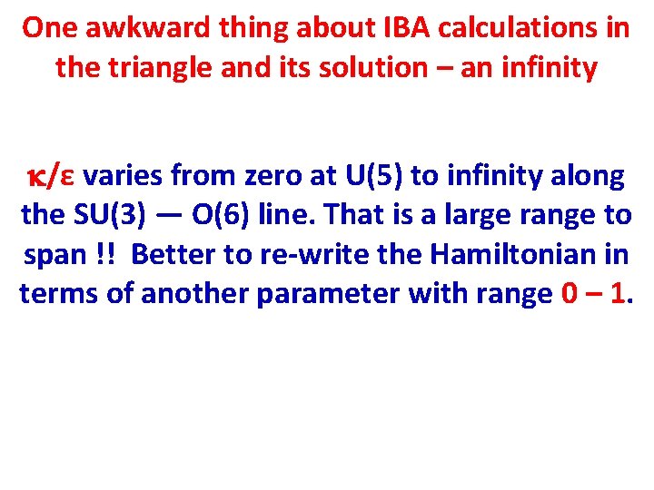 One awkward thing about IBA calculations in the triangle and its solution – an