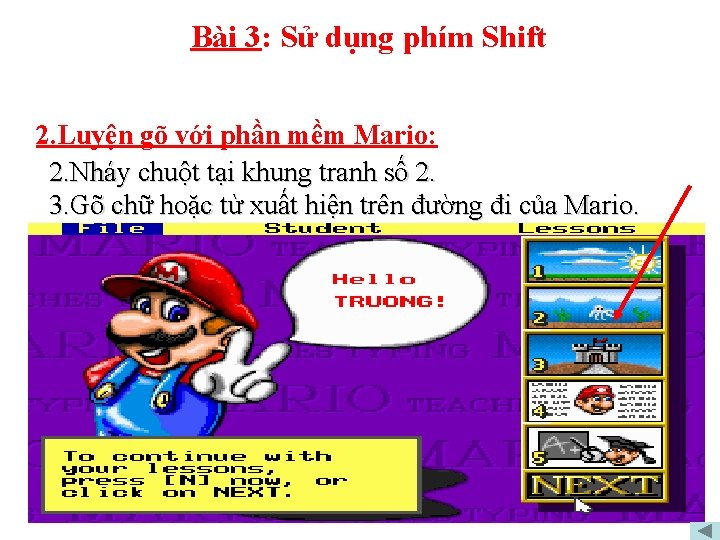 Bài 3: Sử dụng phím Shift 2. Luyện gõ với phần mềm Mario: 2.