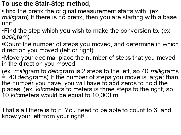 To use the Stair-Step method, • find the prefix the original measurement starts with.