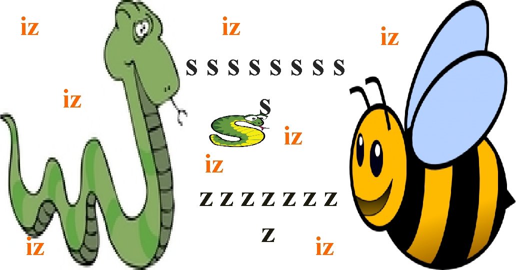 iz iz iz ssss s iz iz iz zzzzzzz z iz iz 