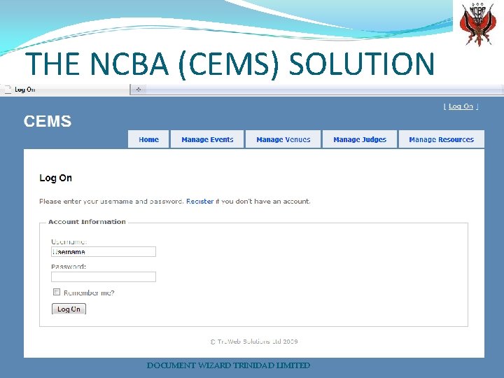 THE NCBA (CEMS) SOLUTION DOCUMENT WIZARD TRINIDAD LIMITED 