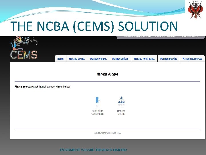 THE NCBA (CEMS) SOLUTION DOCUMENT WIZARD TRINIDAD LIMITED 