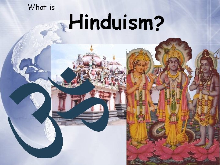 What is Hinduism? 