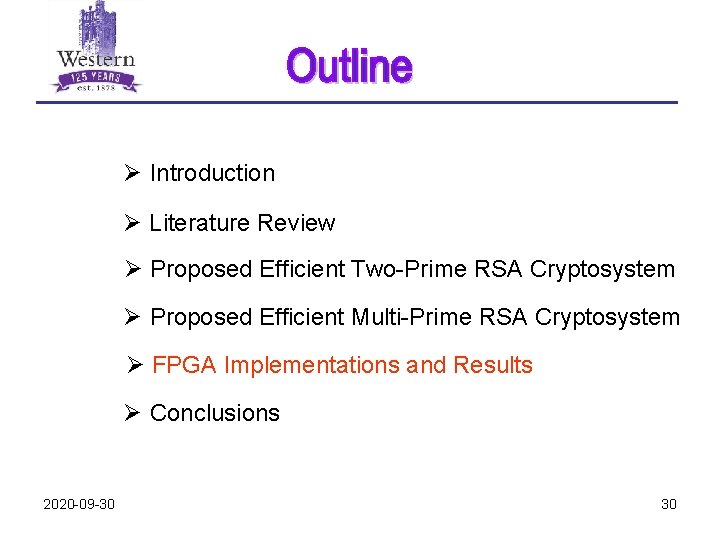Ø Introduction Ø Literature Review Ø Proposed Efficient Two-Prime RSA Cryptosystem Ø Proposed Efficient