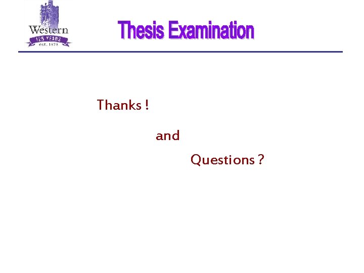 Thanks ! and Questions ? 