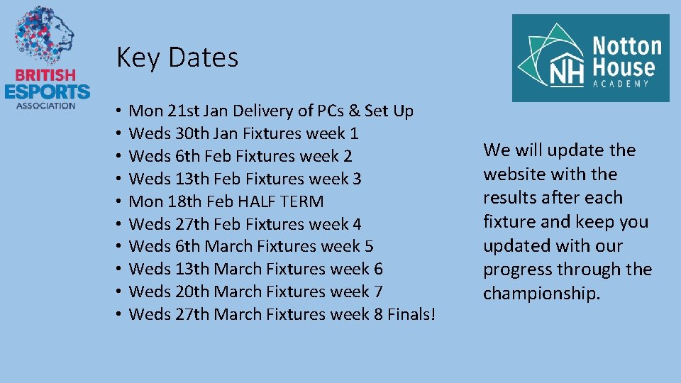 Key Dates • • • Mon 21 st Jan Delivery of PCs & Set