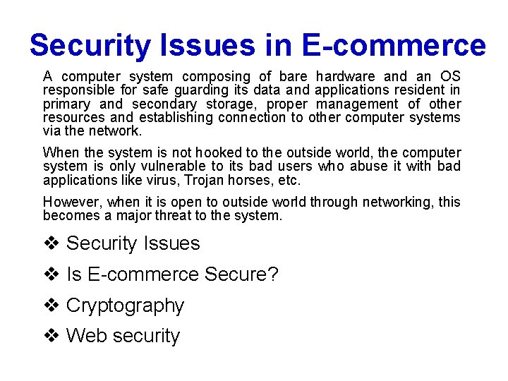 Security Issues in E-commerce A computer system composing of bare hardware and an OS