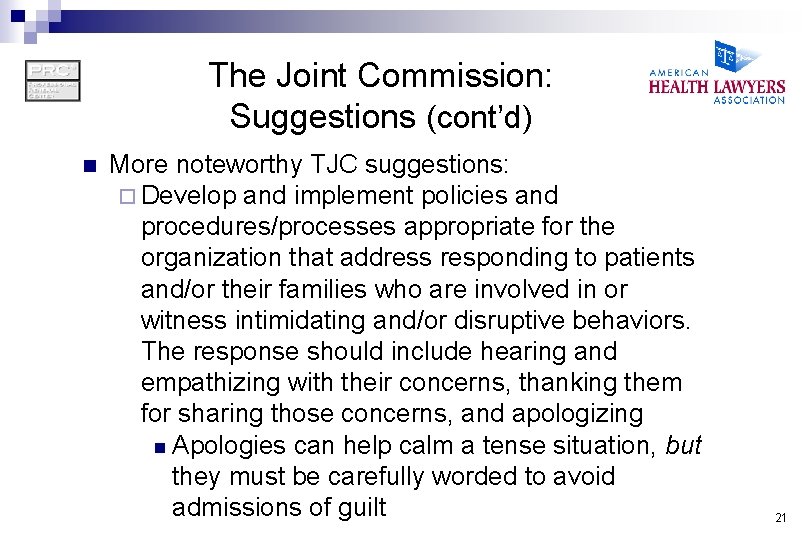 The Joint Commission: Suggestions (cont’d) n More noteworthy TJC suggestions: ¨ Develop and implement