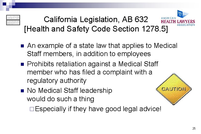 California Legislation, AB 632 [Health and Safety Code Section 1278. 5] n n n