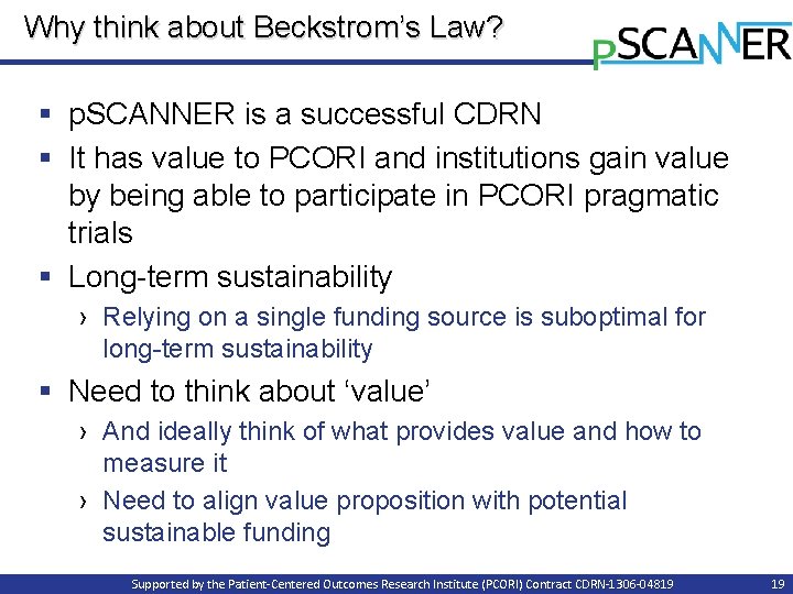 Why think about Beckstrom’s Law? § p. SCANNER is a successful CDRN § It