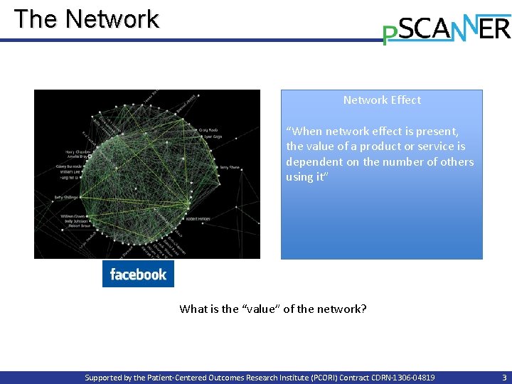 The Network Effect “When network effect is present, the value of a product or