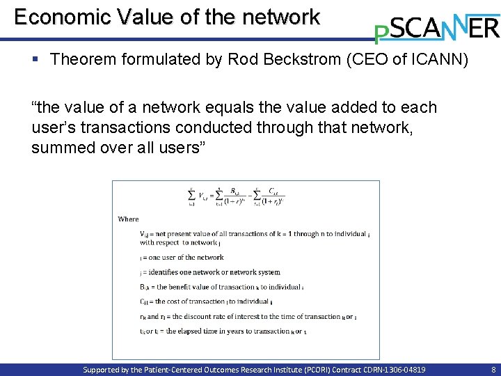 Economic Value of the network § Theorem formulated by Rod Beckstrom (CEO of ICANN)