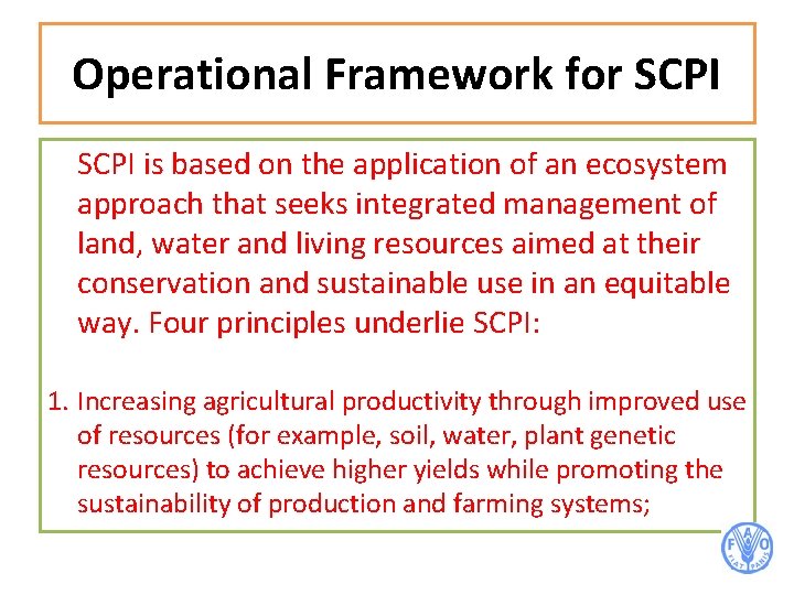 Operational Framework for SCPI is based on the application of an ecosystem approach that