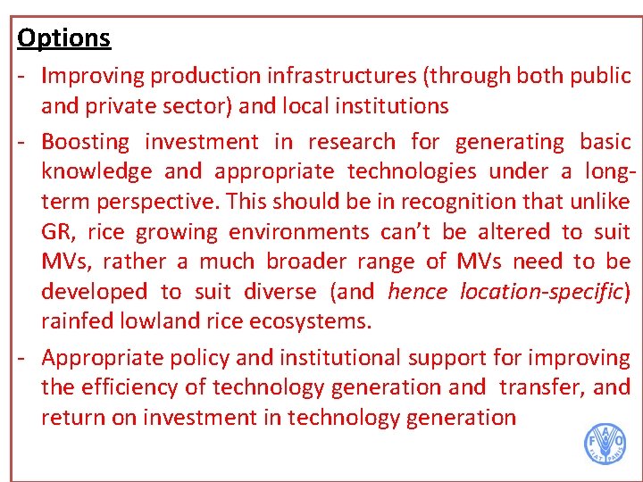 Options - Improving production infrastructures (through both public and private sector) and local institutions