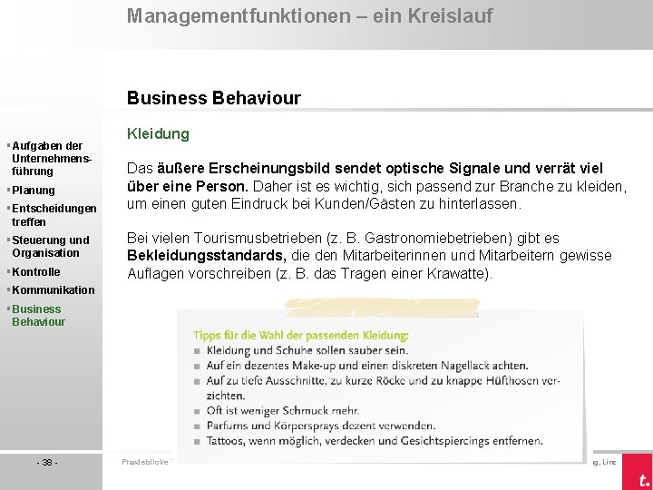 Managementfunktionen – ein Kreislauf Business Behaviour § Aufgaben der Unternehmensführung § Planung § Entscheidungen